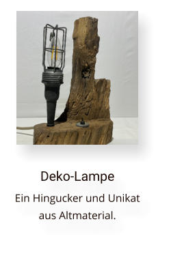 Deko-Lampe Ein Hingucker und Unikat aus Altmaterial.